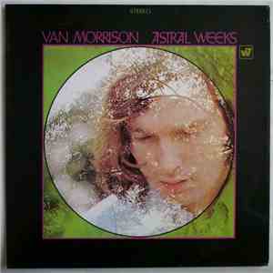 Van Morrison - Astral Weeks