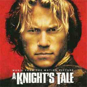 Various - A Knight's Tale (Music From The Motion Picture)