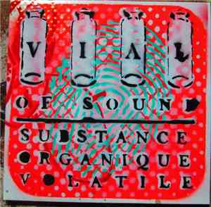 Vial Of Sound - Substance Organique Volatile