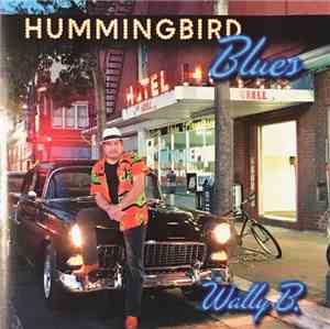 Wally B. - Hummingbird Blues