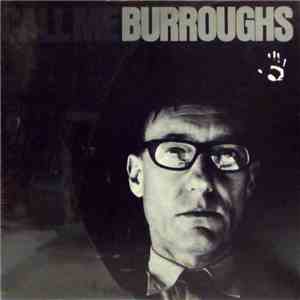 William Burroughs - Call Me Burroughs