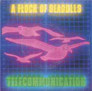 A Flock Of Seagulls - Telecommunication