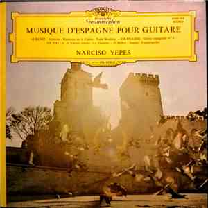 Albeniz, Granados, De Falla, Turina, Narciso Yepes - Musique D'Espagne Pour ...
