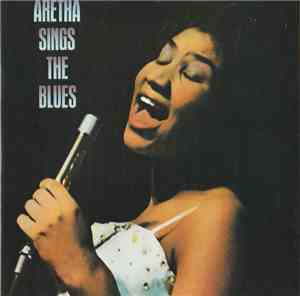 Aretha Franklin - Aretha Sings The Blues
