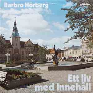 Barbro Hörberg - Ett Liv Med Innehåll