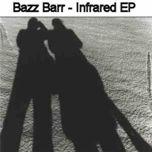 Bazz Barr - Infrared EP