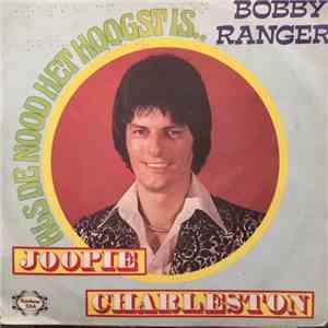 Bobby Ranger - Als De Nood Het Hoogst Is / Joopie Charleston