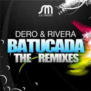 Dero & Rivera - Batucada (The Remixes)