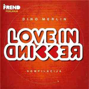 Dino Merlin - Love In Rewind