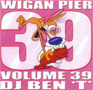 DJ Ben 'T' - Wigan Pier Volume 39