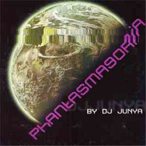 DJ Junya - Phantasmagoria