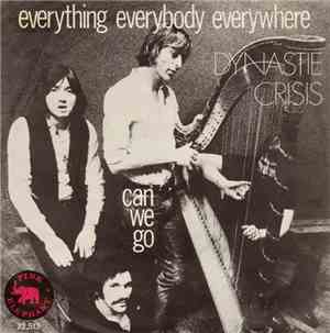 Dynastie Crisis - Everything Everybody Everywhere / Can We Go