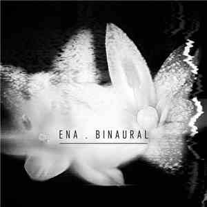 Ena  - Binaural