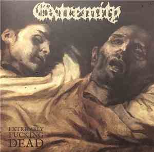 Extremity  - Extremely Fucking Dead