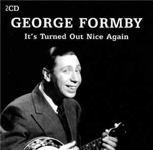 George Formby - It's Turned Out Nice Again