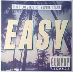 Girls Love DJs Feat. Sophia Ayana - Easy