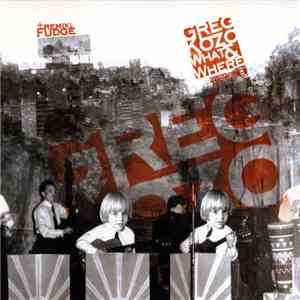 Greg Kozo Featuring Yuanist Woods - What & Where