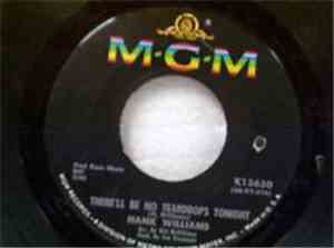 Hank Williams - There'll Be No Teardrops Tonight / They'll Never Take Her L ...