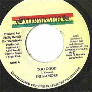 Ini Kamoze - Too Good