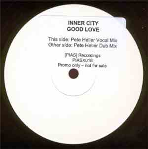 Inner City - Good Love (Pete Heller Mixes)