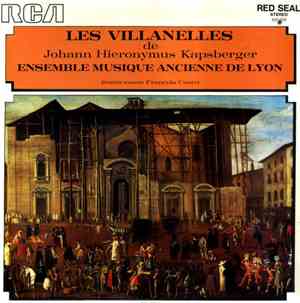 Johann Hieronymus Kapsberger - Ensemble Musique Ancienne De Lyon, François  ...