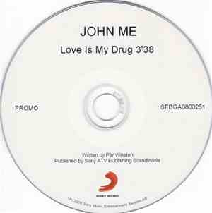 John Me - Love Is My Drug