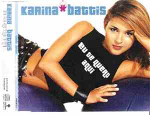 Karina Battis - Eu Te Quero Aqui