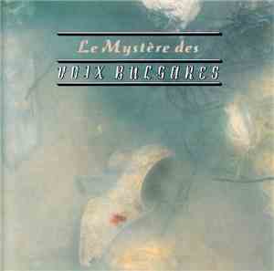 Le Mystère Des Voix Bulgares - Le Mystère Des Voix Bulgares