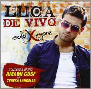 Luca De Vivo - Solo X Amore