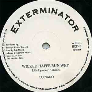 Luciano - Wicked Haffe Run Wey