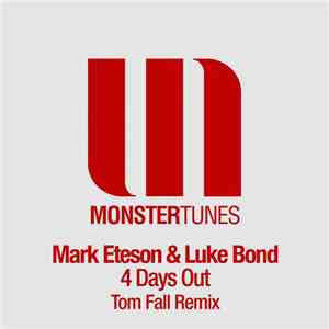 Mark Eteson & Luke Bond - 4 Days Out (Tom Fall Remix)