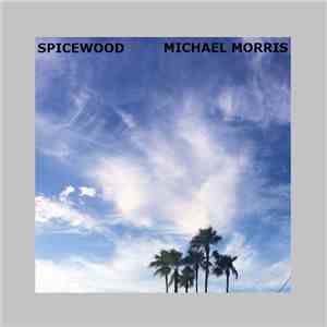Michael Morris  - Spicewood