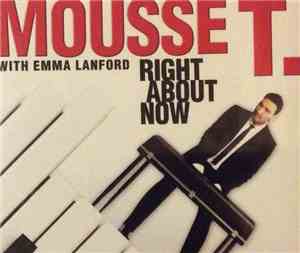 Mousse T. With Emma Lanford - Right About Now