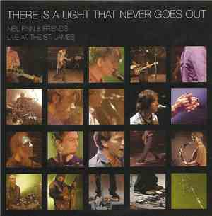 Neil Finn & Friends - There Is A Light That Never Goes Out