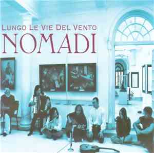Nomadi - Lungo Le Vie Del Vento