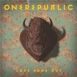 OneRepublic - Love Runs Out