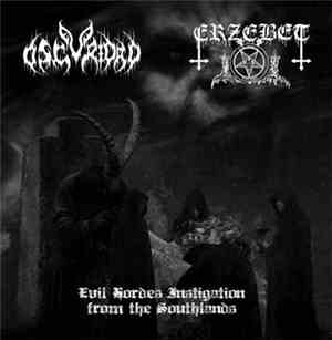 Oscuridad / Erzebet - Evil Hordes Instigation From The Southlands