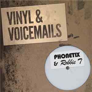 Phonetix & Robbie T - Vinyl & Voicemails
