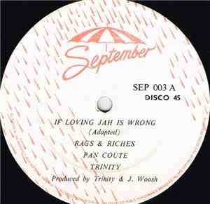 Rags & Riches / Trinity - If Loving Jah Is Wrong / Pan Coute