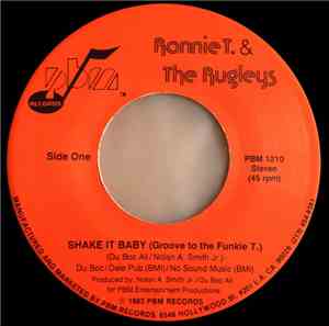 Ronnie T. & The Rugleys - Shake It Baby (Groove To The Funkie T.)