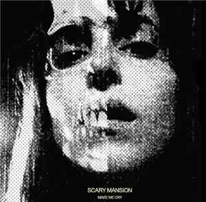 Scary Mansion - Make Me Cry