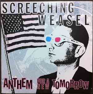 Screeching Weasel - Anthem For A New Tomorrow