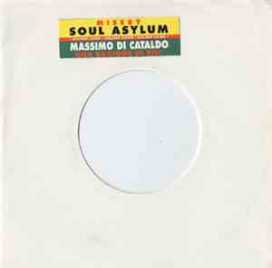 Soul Asylum  / Massimo Di Cataldo - Misery / Una Ragione Di Più