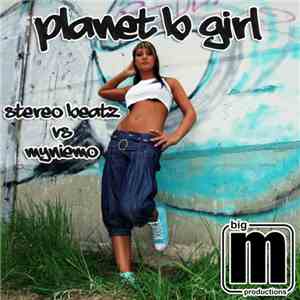 Stereo Beatz vs Myniemo, Quincy Jointz, Fresh Andy - Planet B Girl