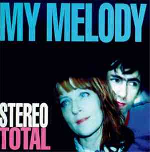 Stereo Total - My Melody