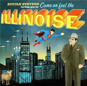 Sufjan Stevens - Sufjan Stevens Invites You To: Come On Feel The Illinoise