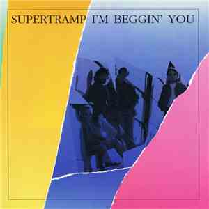 Supertramp - I'm Beggin' You