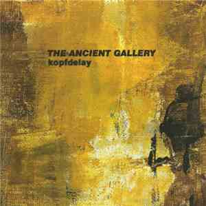 The Ancient Gallery - Kopfdelay