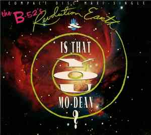 The B-52's - Revolution Earth / Is That You Mo-Dean?