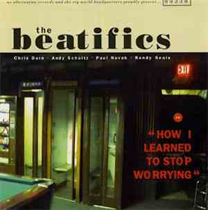 The Beatifics - How I Learned To Stop Worrying
